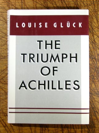 Item #126 The Triumph of Achilles. Louise Gluck