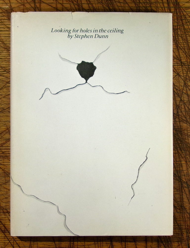 Item #128 Looking for Holes in the Ceiling. Stephen Dunn.