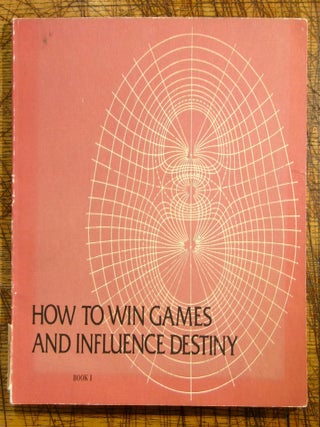 Item #14124 How To Win Games and Influence Destiny Vol I and II. Rick Strauss