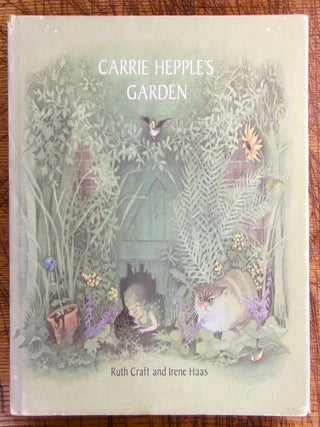 Item #14689 Carrie Hepple's Garden. Ruth Craft