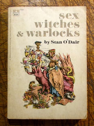 Item #14708 Sex Witches & Warlocks. Stan O'Dair