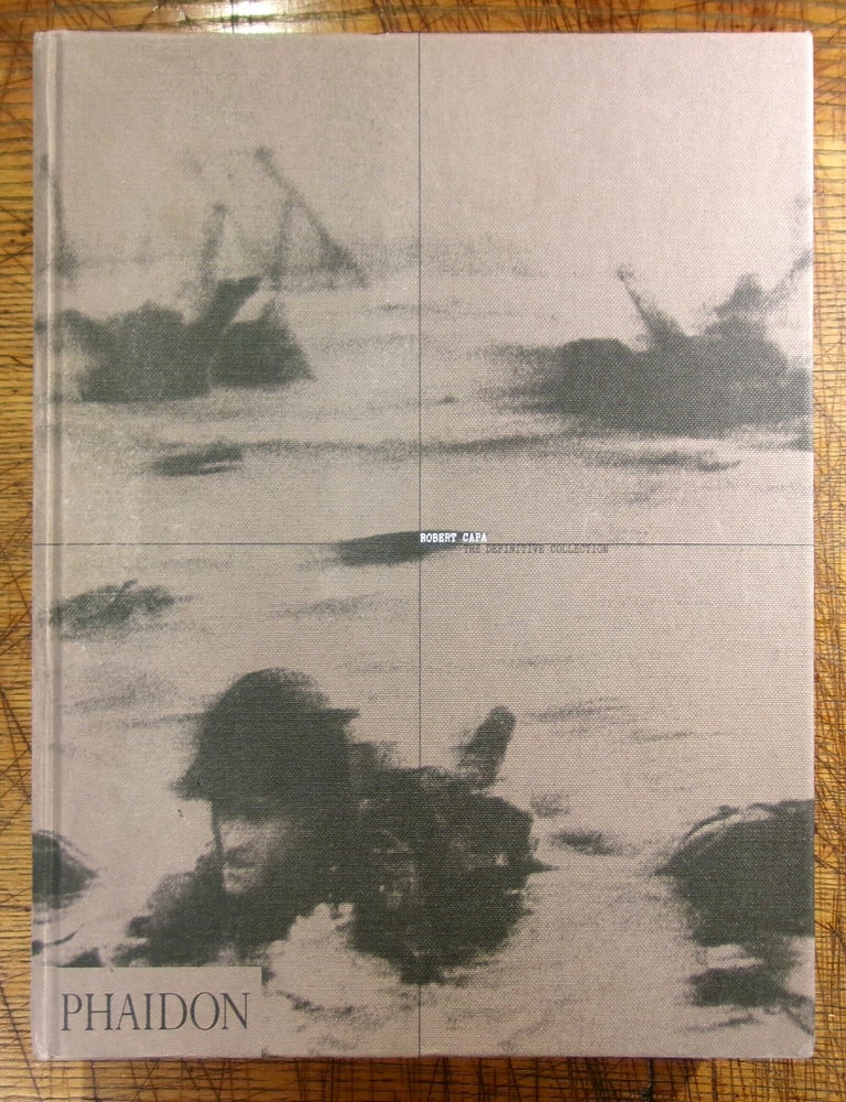 Item #14739 Robert Capa: The Definitive Collection. Richard Whelan.