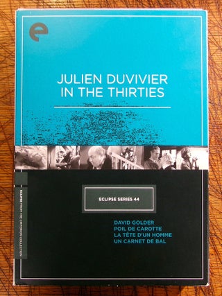 Item #14769 Eclipse Series 44: Julien Duvivier in the Thirties (DAVID GOLDER / POIL DE CAROTTE /...