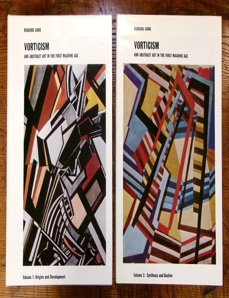 Item #14838 Vorticism and Abstract Art in the First Machine Age; 2 volumes. Richard Cork.