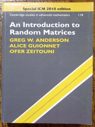 Item #14930 An Introduction to Random Matrices. Alice Guionnet Greg W. Anderson, Ofer Zeirouni
