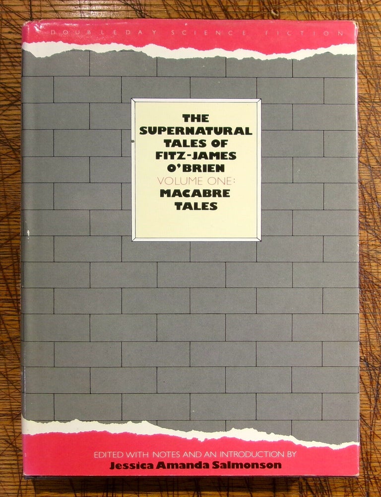 Item #14955 The Supernatural Tales of Fitz-James O'Brien: Volume One: Macabre Tales. Jessica Amanda Salmonson Fitz-James O'Brien.