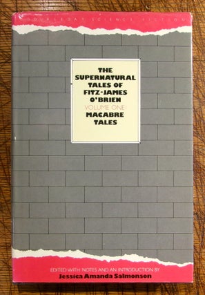 Item #14955 The Supernatural Tales of Fitz-James O'Brien: Volume One: Macabre Tales. Jessica...