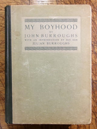 Item #15061 My Boyhood. John Burroughs, Julian Burroughs