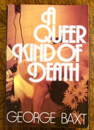 Item #15093 A Queer Kind of Death. George Baxt