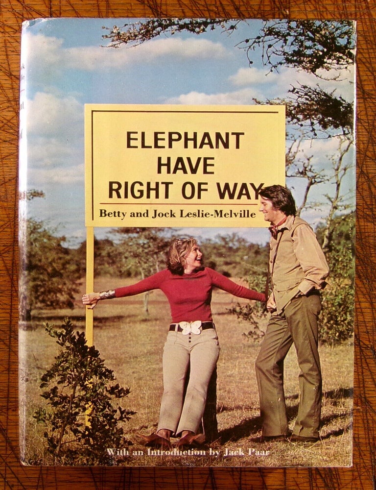 Item #15134 Elephant Have Right of Way. Betty and Jock Leslie-Melville.