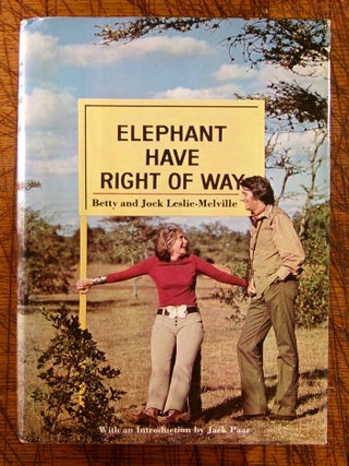 Item #15134 Elephant Have Right of Way. Betty and Jock Leslie-Melville