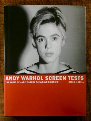Item #15279 Andy Warhol Screen Tests: The Films of Andy Warhol Catalogue Raisonn&eacute;. Callie Angell