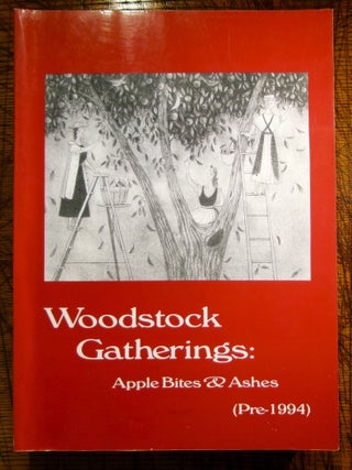 Item #mon0000000245 Woodstock Gatherings: Apple Bites & Ashes (Pre- 1994). Jean Lasher Gaede
