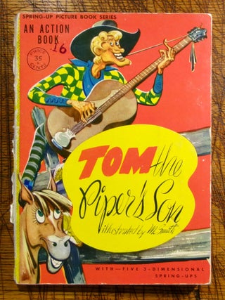 Item #mon0000005102 Tom the Piper's Son. An Action Book. Spring-up Picture Book Series. Artcraft...
