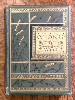 Item #mon0000005576 Along the Way. Mary Mapes Dodge