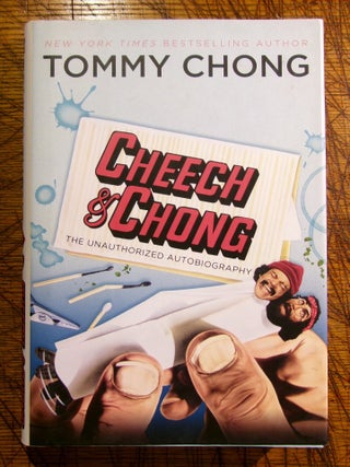 Item #mon0000010204 Cheech & Chong: The Unauthorized Autobiography. Tommy Chong