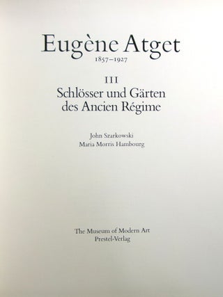 Eugène Atget: 1857-1927. III Schlösser und Gärten des Ancien Régime, Bd 3