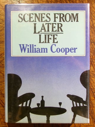 Item #mon0000012529 Scenes from later life: A novel. William Cooper