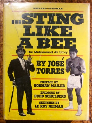 Item #mon0000012533 Sting Like a Bee: The Muhammad Ali Story. José Torres