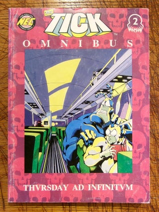 Item #mon0000012781 Tick Omnibus 02 Thursday Ad Infinitum. Ben Edlund