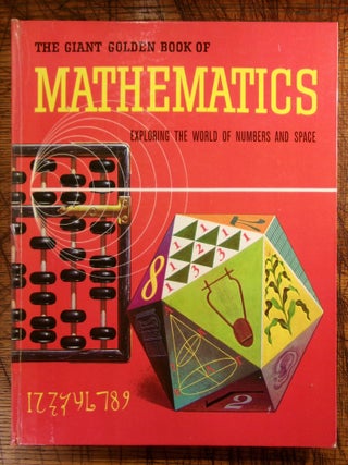 Item #mon0000012785 Mathematics;: Exploring the world of numbers and space, (A giant golden...