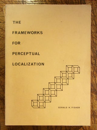 Item #mon0000013977 The Frameworks for Perceptual Localization, Gerald H. Fisher