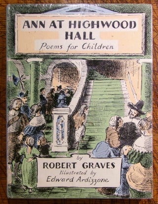 Item #mon0000014240 Ann at Highwood Hall: Poems for Children. Robert Graves, Edward Ardizzone