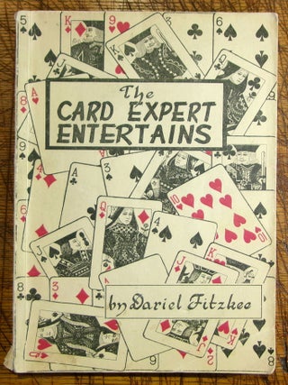Item #mon0000015292 The Card Expert Entertains. Mr. Dariel Fitzkee