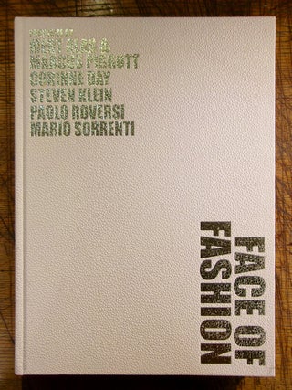 Item #mon0000015918 Face of Fashion: Photographs by Mert Alas & Marcus Piggott, Corinne Day,...