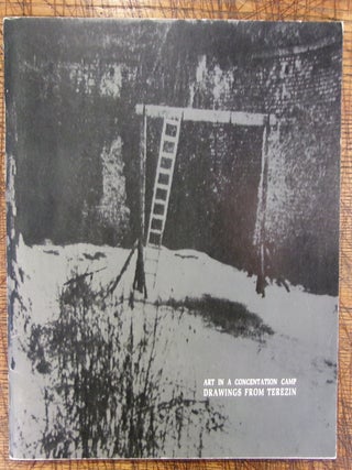 Item #mon0000015921 Art in a Concentration Camp: Drawings from Terezin. New School Art Center