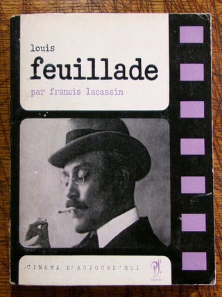 Item #mon0000016262 Louis Feuillade: par francis lacassin. Francis Lacassin