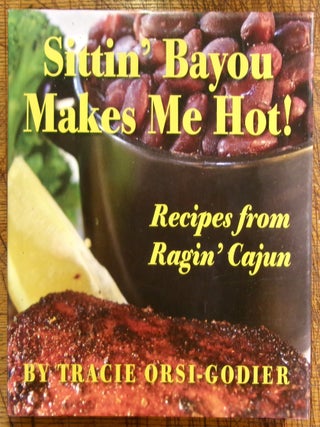Item #mon0000016367 Sittin' Bayou Makes Me Hot! Tracie Orsi Godier