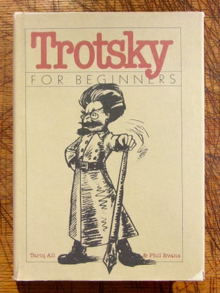 Item #mon0000016553 Trotsky for beginners (A Pantheon documentary comic book). Tariq Ali