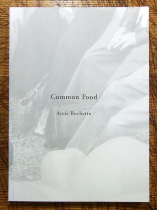 Item #mon0000016621 Common Food. Anne Rochette