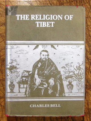 Item #mon0000016663 The Religion of Tibet. Charles Bell
