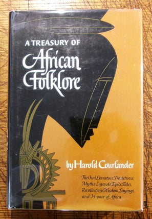 Item #mon0000016667 A Treasury of African Folklore. Harold Courlander