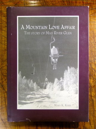 Item #mon0000017116 A Mountain Love Affair. Mary K. Kerr