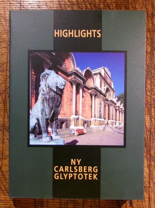 Item #mon0000017185 Highlights in the NY Carlsberg Glyptotek. Flemming Johansen Anne Marie Nielsen