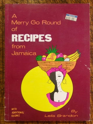 Item #mon0000017272 A Merry Go Round of Recipes from Jamaica. Leila Brandon