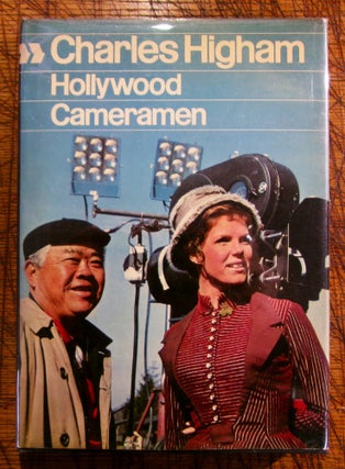 Item #mon0000017338 Hollywood Cameramen: Sources of Light (Cinema One, 14). Charles Higham