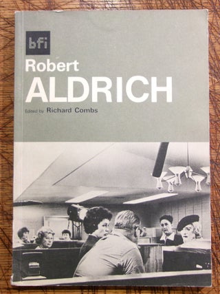 Item #mon0000017342 Robert Aldrich. Richard Combs, Ed. RE: Robert Aldrich