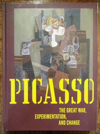 Item #mon0000017460 Picasso: The Great War, Experimentation, and Change. Simonetta Fraquelli,...