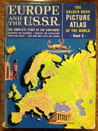 Item #mon0000017471 GOLDEN BOOK PICTURE ATLAS OF THE WORLD BOOK THREE EUROPE AND THE U.S.S.R....