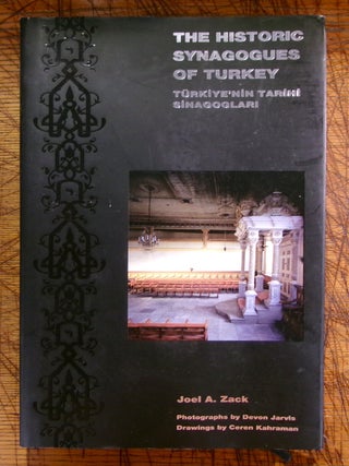 Item #mon0000017530 The Historic Synagogues Of Turkey / Turkiye'nin Tarihi Sinagoglari. Joel A. Zack