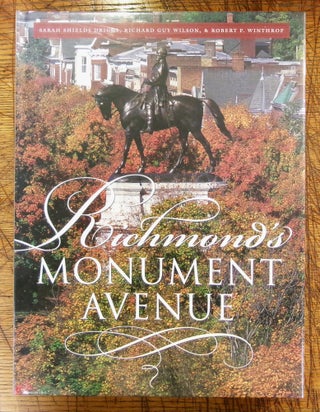 Item #mon0000018030 Richmond's Monument Avenue. Sarah Shields Driggs, Robert P., Winthrop,...