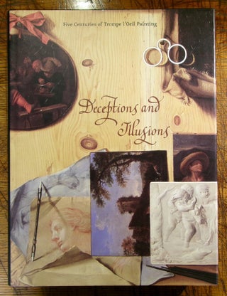 Item #mon0000018296 Deceptions and Illusions: Five Centuries of Trompe L'Oeil Painting. Sybille...