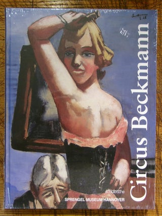 Item #mon0000018326 Circus Beckmann: Werke aus dem Sprengel Museum Hannover, der Sammlung Ahlers...