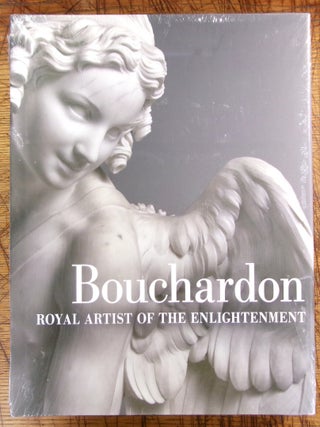 Item #mon0000018341 Bouchardon: Royal Artist of the Enlightenment. Anne-Lise Desmas, Juliette,...