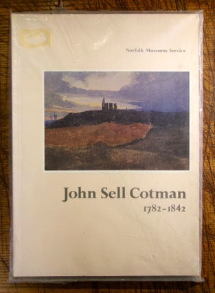 Item #mon0000018667 JOHN SELL COTMAN 1782-1842: EARLY DRAWINGS (1798-1812) IN NORWICH CASTLE...