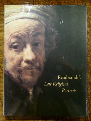 Item #mon0000019032 Rembrandt's Late Religious Portraits. Arthur K. Wheelock Jr